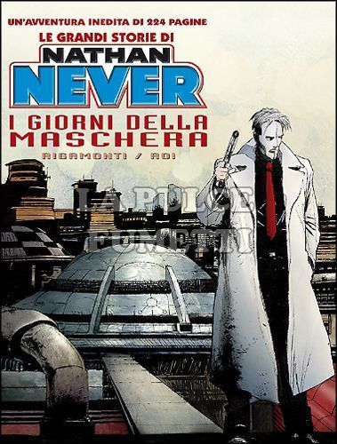 NATHAN NEVER GIGANTE #    17 - LE GRANDI STORIE DI NATHAN NEVER 1: I GIORNI DELLA MASCHERA